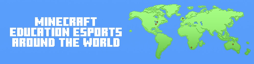 Minecraft Education Esports around the world