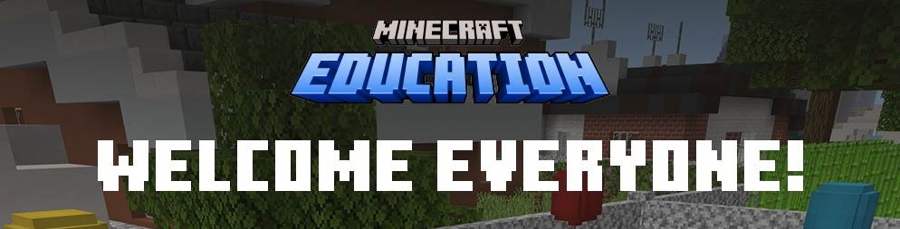 Minecraft Education banner reads "Welcome Everyone!"