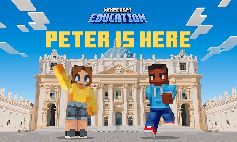 Two Minecraft characters standing in front of St. Peter's Basilica under a blue sky. Text reads: Minecraft Education Peter is Here.