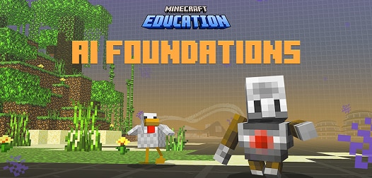 Minecraft Education AI Foundations with robot and chicken in a blocky world.